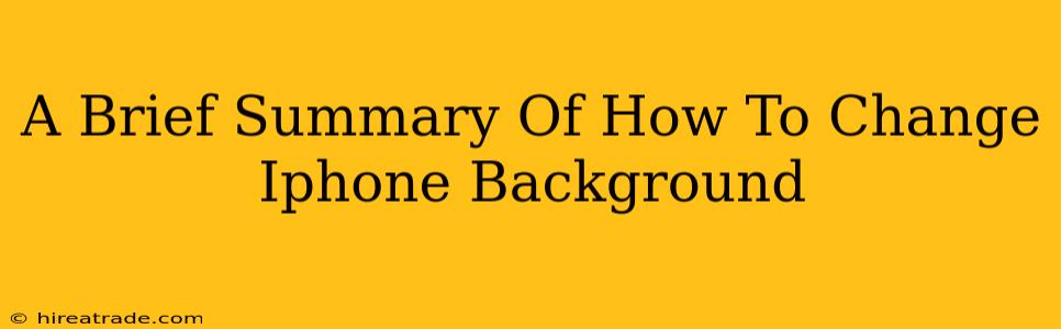 A Brief Summary Of How To Change Iphone Background