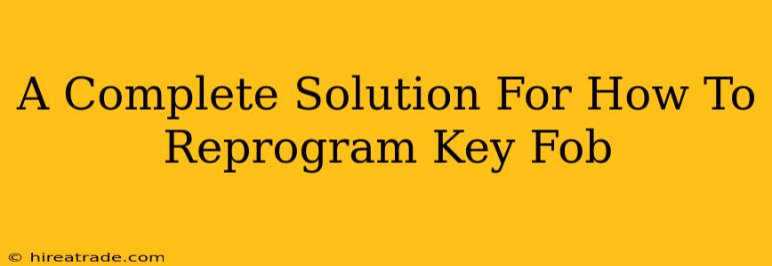 A Complete Solution For How To Reprogram Key Fob