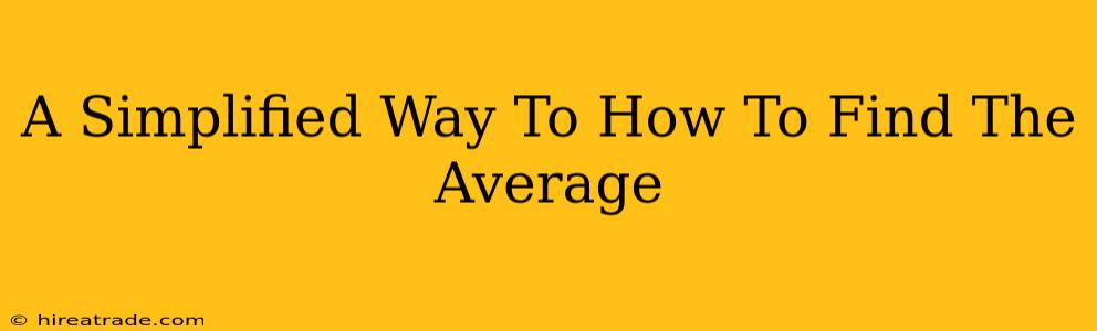 A Simplified Way To How To Find The Average