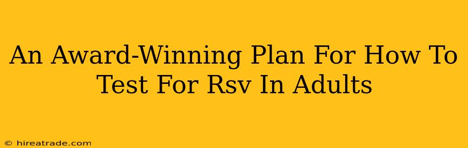 An Award-Winning Plan For How To Test For Rsv In Adults