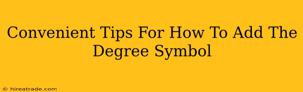 Convenient Tips For How To Add The Degree Symbol