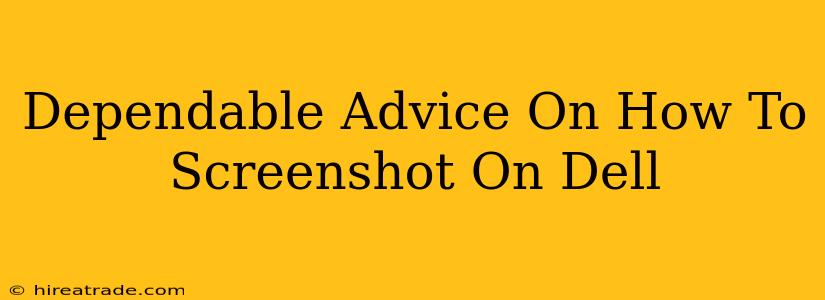 Dependable Advice On How To Screenshot On Dell