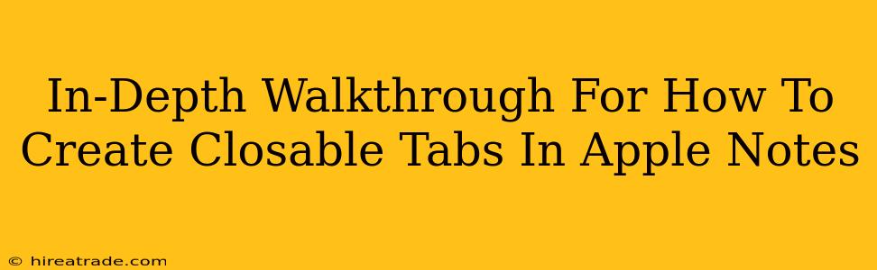 In-Depth Walkthrough For How To Create Closable Tabs In Apple Notes