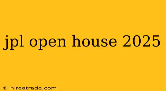 jpl open house 2025