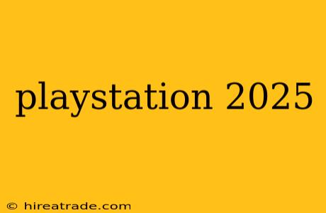 playstation 2025