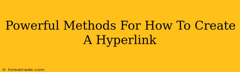 Powerful Methods For How To Create A Hyperlink