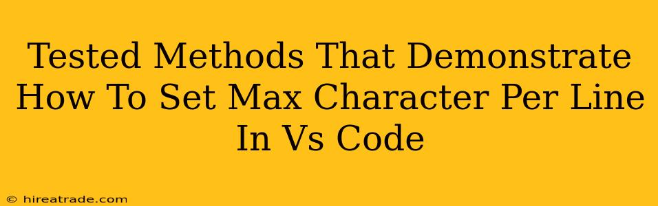 Tested Methods That Demonstrate How To Set Max Character Per Line In Vs Code