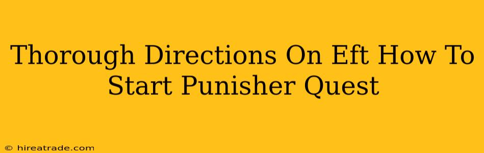 Thorough Directions On Eft How To Start Punisher Quest