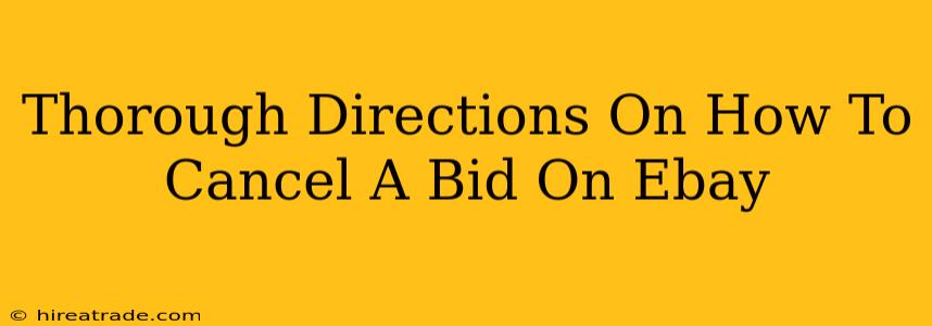 Thorough Directions On How To Cancel A Bid On Ebay