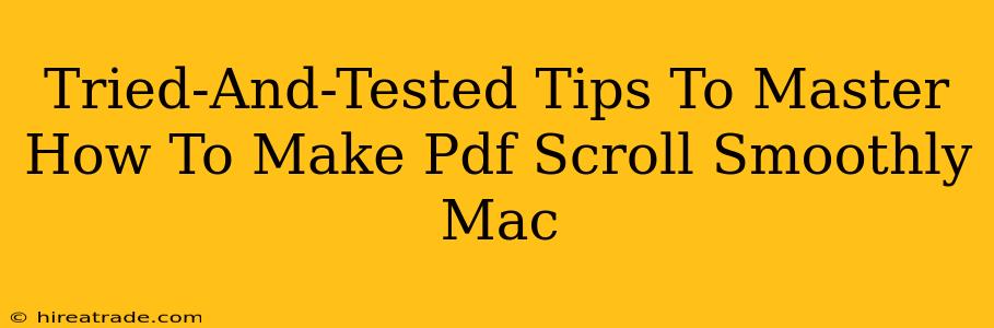 Tried-And-Tested Tips To Master How To Make Pdf Scroll Smoothly Mac